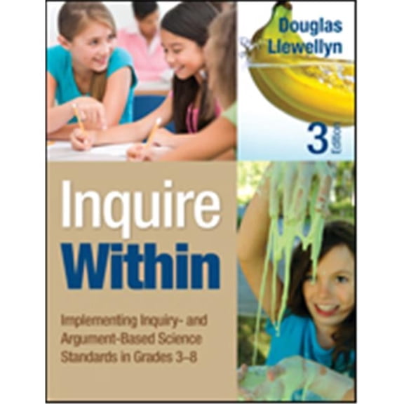 Inquire Within Implementing Inquiry- And Argument-Based Science Standards In Grades 3-8- Paperback