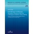 thumbnail image 1 of Inquiries in Language Learning From Bilingual to Biliterate: Secondary Discourse Abilities in Bilingual Children's Story Telling: Evidence from Greek H, Book 24, (Hardcover), 1 of 1