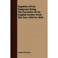 thumbnail image 1 of Inquiries of an Emigrant : Being the Narrative of an English Farmer from the Year 1824 to 1830, 1 of 1