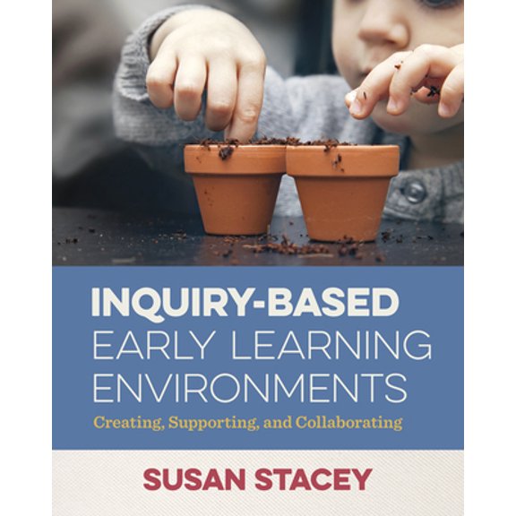 Pre-Owned Inquiry-Based Early Learning Environments: Creating, Supporting, and Collaborating (Paperback) 1605545813 9781605545813