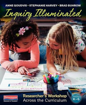 Pre-Owned Inquiry Illuminated: Researcher's Workshop Across the Curriculum (Paperback) 0325077908 9780325077901