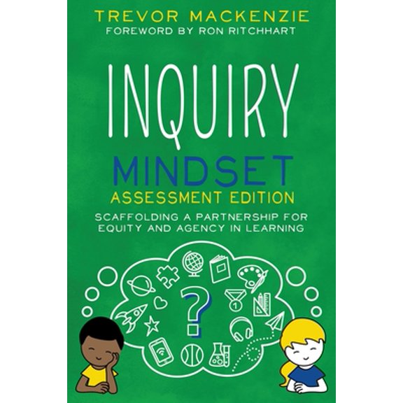 Inquiry Mindset Assessment Edition: Scaffolding a Partnership for Equity and Agency in Learning