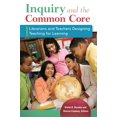 thumbnail image 1 of Inquiry and the Common Core: Librarians and Teachers Designing Teaching for Learning, (Paperback), 1 of 1