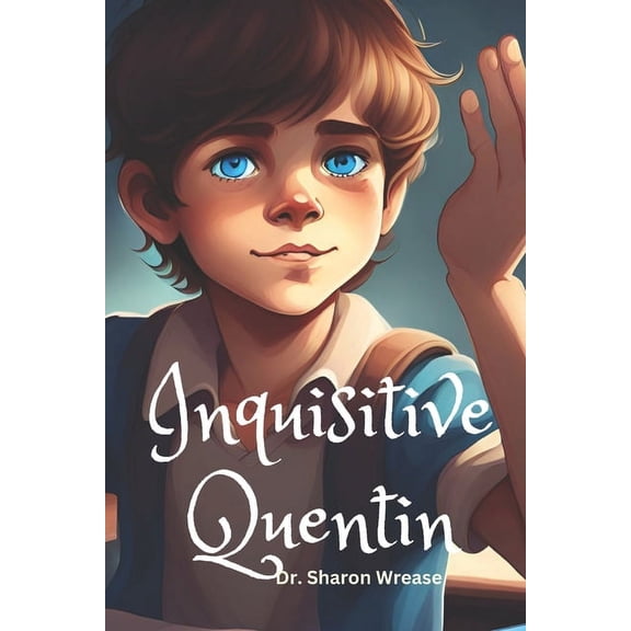 Inquisitive Quentin: Questions Help Comprehension, (Paperback)