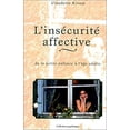 thumbnail image 1 of Pre-Owned Ins Ecurite Affective de la Petite Enfance Jusqu'a L' Age Adulte 9782922050127 Used, 1 of 1