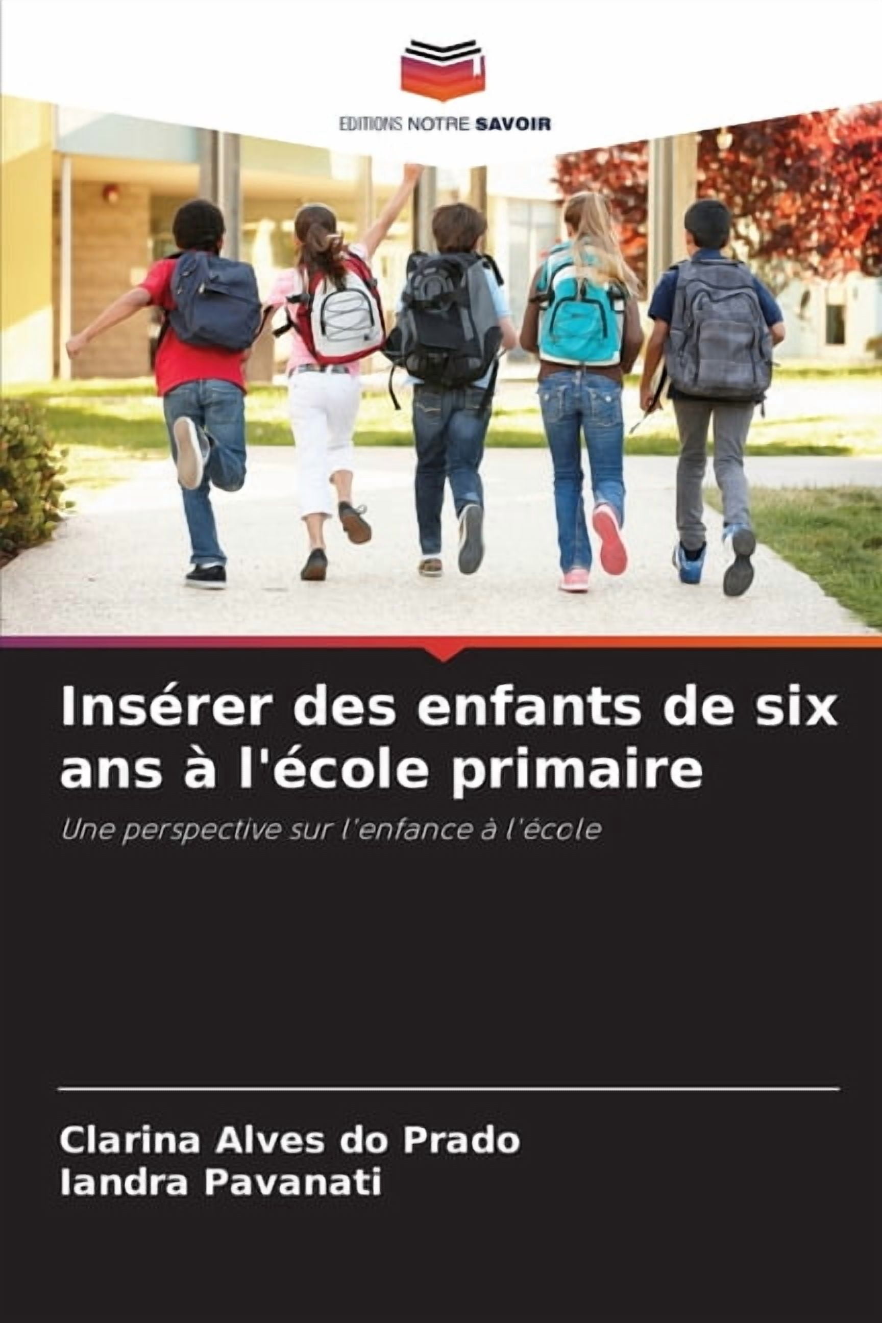 InsÃ©rer des enfants de six ans Ã  l'Ã©cole primaire, (Paperback)