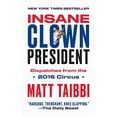 thumbnail image 1 of Pre-Owned Insane Clown President: Dispatches from the 2016 Circus (Paperback) 0525511156 9780525511151, 1 of 1