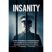 Insanity A Tale of Resilience and Redemption, Paperback