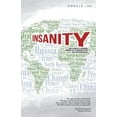 thumbnail image 1 of Insanity: A Struggle between American Conservatives and Progressives (Paperback) by Donald Lee, 1 of 1
