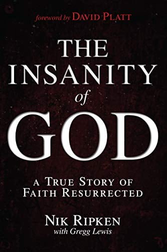 Pre-Owned The Insanity of God: A True Story Faith Resurrected Paperback Nik Ripken, Gregg Lewis