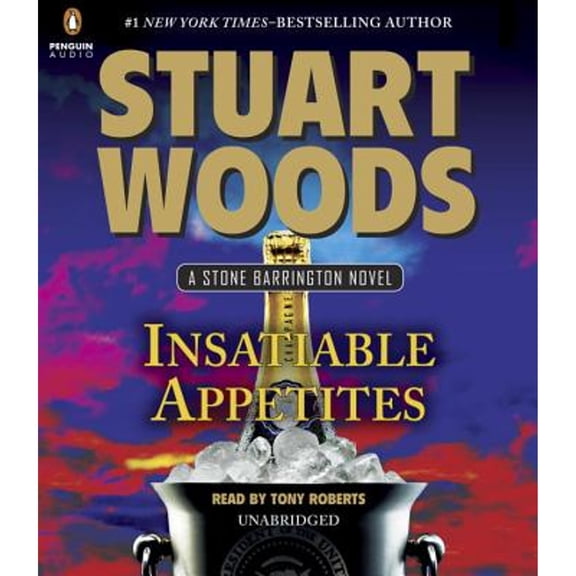 Pre-Owned Insatiable Appetites (Audiobook) by Stuart Woods, Tony Roberts