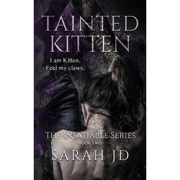 Insatiable Tainted Kitten: A Dark Reverse Harem Romance, Book 2, (Paperback)