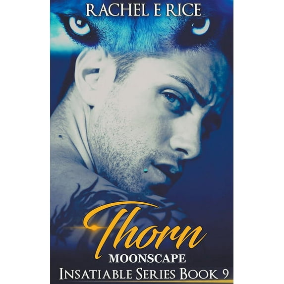Insatiable Werewolf Thorn in Moonscape, Book 9, (Paperback)