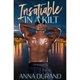 thumbnail image 1 of Pre-Owned Insatiable in a Kilt: 6 (Hot Scots) Paperback, 1 of 1
