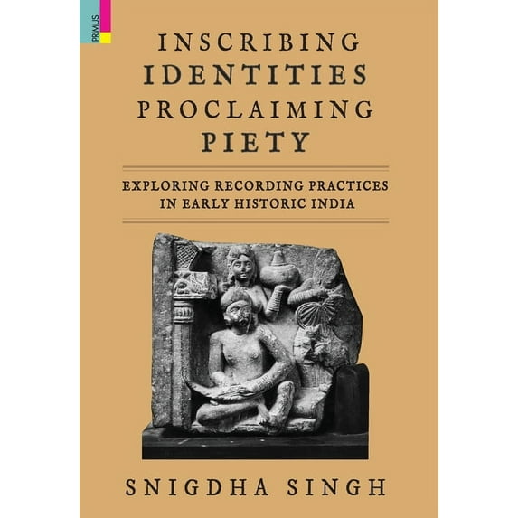 Inscribing Identities, Proclaiming Piety, (Hardcover)