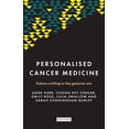 thumbnail image 1 of Inscriptions Personalised Cancer Medicine: Future Crafting in the Genomic Era, Book 1, (Hardcover), 1 of 1