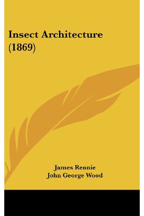 Insect Architecture 1869