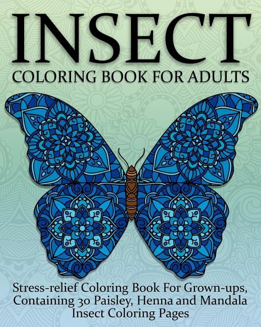 Insect and Bug Coloring Book For Adults: Stress relief Coloring Book ...