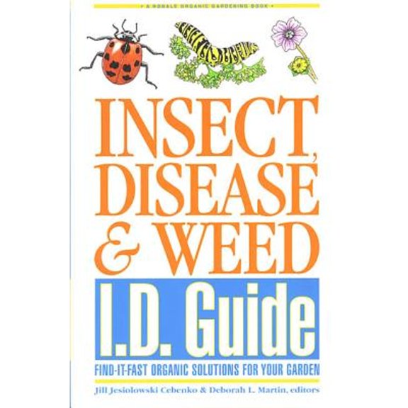 Pre-Owned Insect, Disease & Weed I.D. Guide: Find-It-Fast Organic Solutions for Your Garden (Paperback) 0875968821 9780875968827