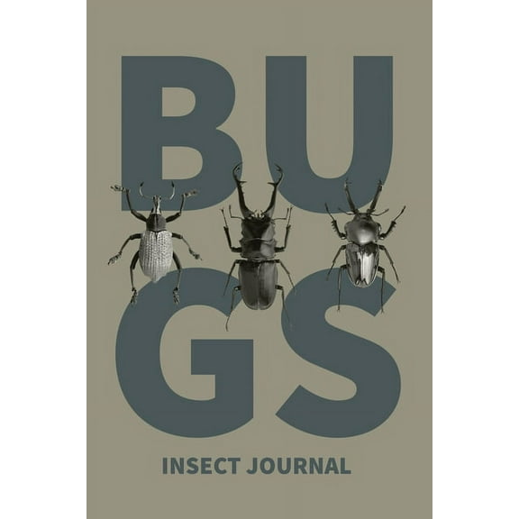 Insect Journal: Bug Log, Explore Nature, Observe & Record Bugs Book, Insect Hunters Diary, Notebook, (Paperback)
