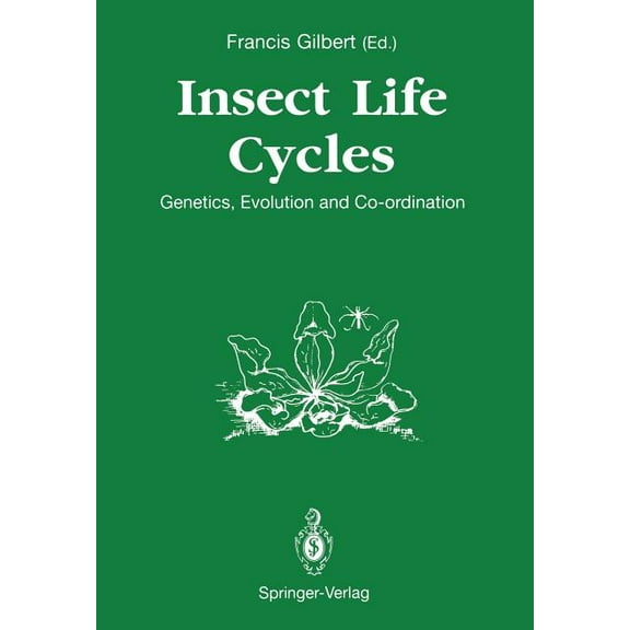 Insect Life Cycles: Genetics, Evolution and Co-Ordination, (Paperback)