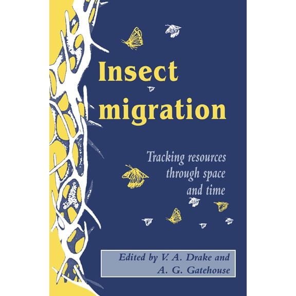 Insect Migration: Tracking Resources Through Space and Time, (Hardcover)