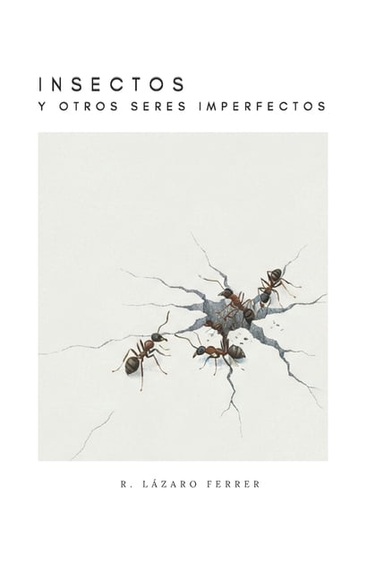 Insectos y otros seres imperfectos, (Paperback)