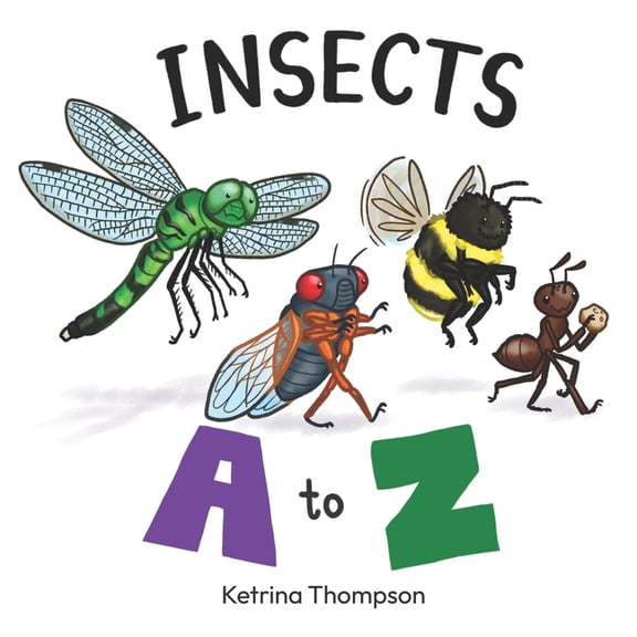 Insects A to Z: An alphabet book for young entomologists, (Paperback)