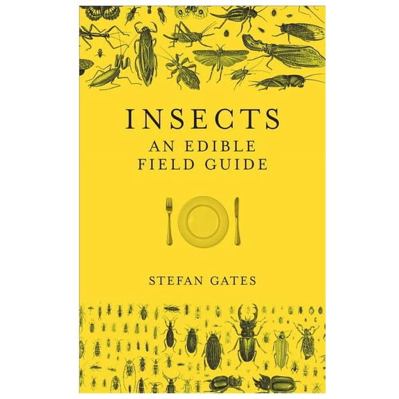 Insects: An Edible Field Guide, (Hardcover)