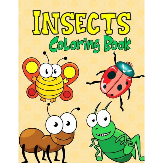 Insects Coloring Book: A Fun Activity Book for Kids and Bug Lovers, Ages 4-8 (Kids Coloring Activity Books), (Paperback)