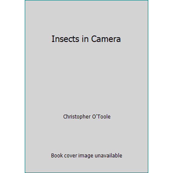 Pre-Owned Insects in Camera Hardcover Christopher OToole
