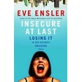 thumbnail image 1 of Pre-Owned Insecure at Last: Losing It in Our Security-Obsessed World (Hardcover) 1400063345 9781400063345, 1 of 1