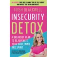 thumbnail image 1 of Pre-Owned Insecurity Detox: A Breakout Plan to Rejuvenate Your Body, Mind, and Spirit (Paperback) 1501121308 9781501121302, 1 of 1