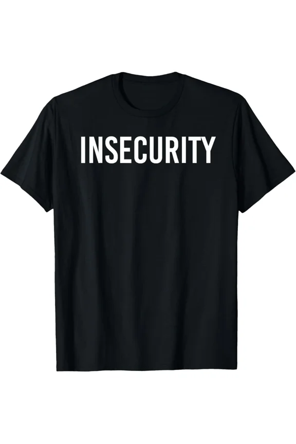 Insecurity Funny Security Guard Officer Humor Gift Graphic Unisex T-Shirt, S-5XL