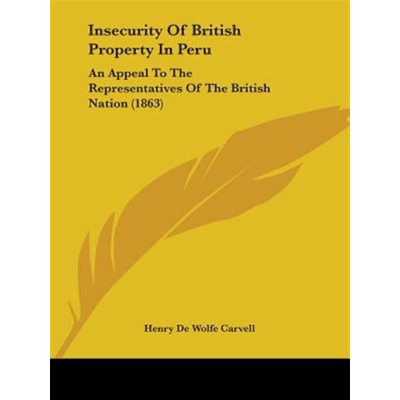 Insecurity Of British Property In Peru