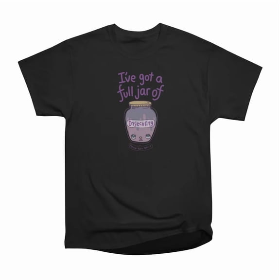 Insecurity T-Shirt Tee Gift For Him Merch For Her Apparel For Friend