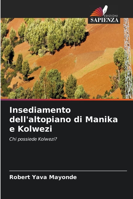 Insediamento dell'altopiano di Manika e Kolwezi, (Paperback)