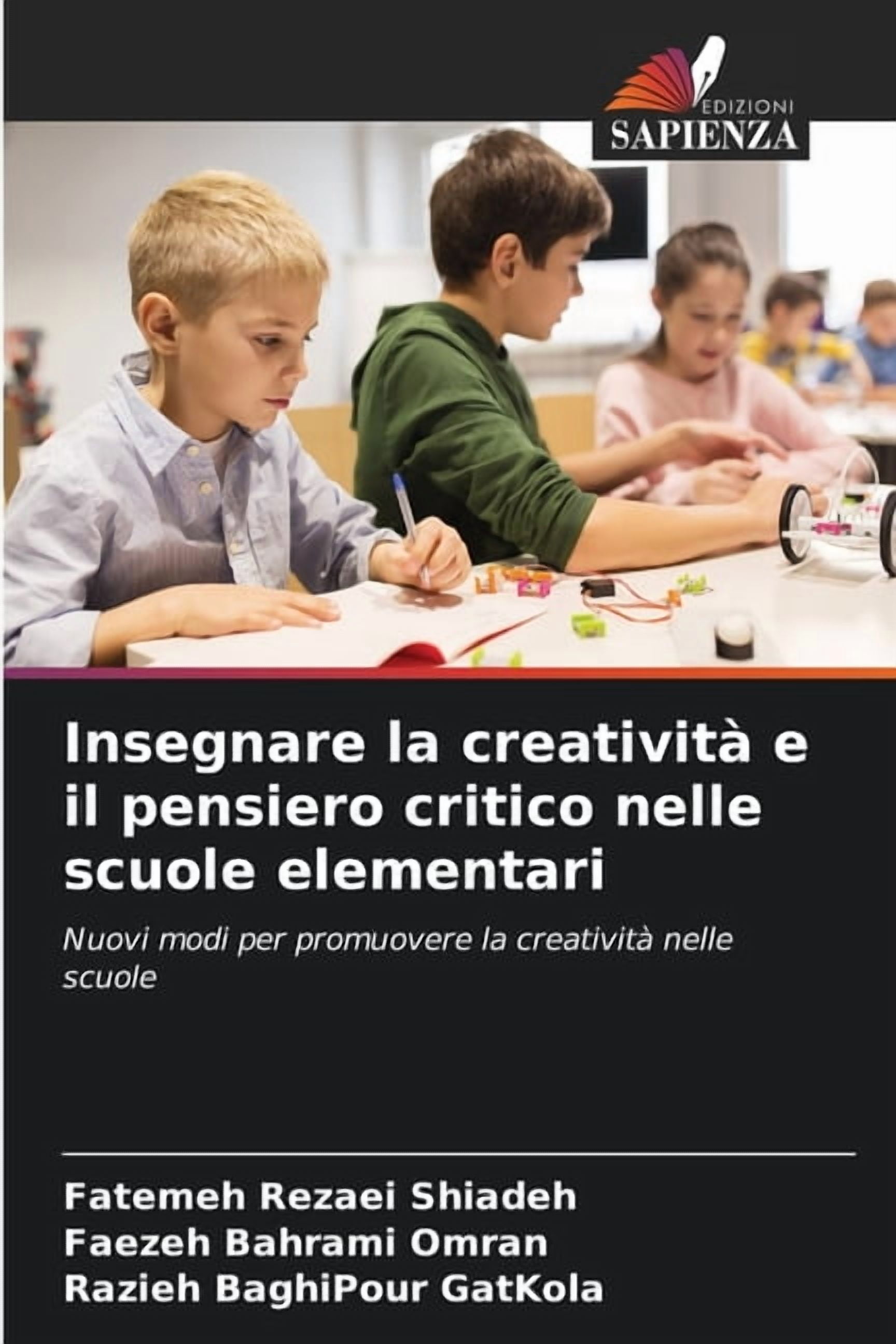 Insegnare la creativitÃ  e il pensiero critico nelle scuole elementari, (Paperback)
