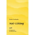 thumbnail image 1 of Insel-Lichtung: Lyrik für Inselliebhaber und Weltenbummler (Paperback), 1 of 1