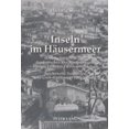 thumbnail image 1 of Inseln im Haeusermeer: Eine Kulturgeschichte des deutschen Kleingartenwesens bis zum Ende des Zweiten Weltkriegs- Reichsweite Tendenzen und Gross-Hamburger Entwicklung (Paperback), 1 of 1