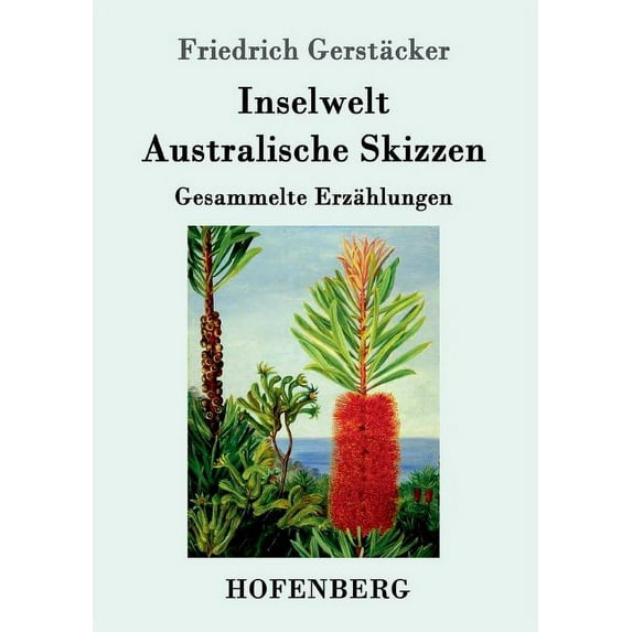Inselwelt. Australische Skizzen: Gesammelte Erzählungen (Paperback)