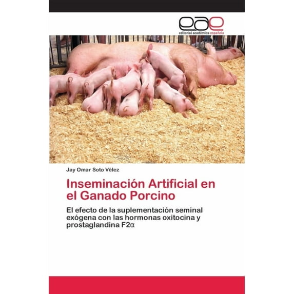 Inseminación Artificial en el Ganado Porcino (Paperback)