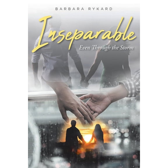 Inseparable: Even Through the Storm, (Paperback)