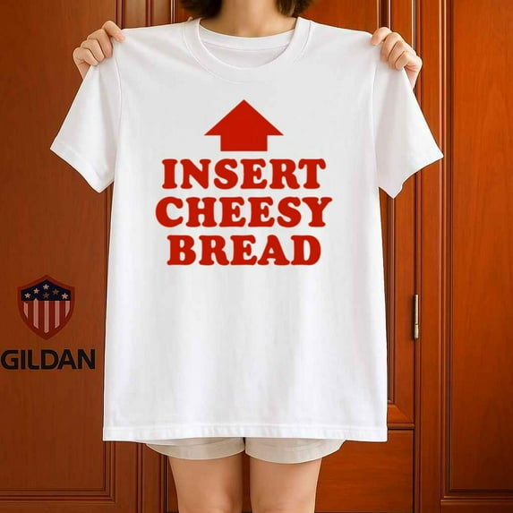 Insert Cheesy Bread Arrow Funny Cheese Lover Unisex T-Shirt up to 5XL