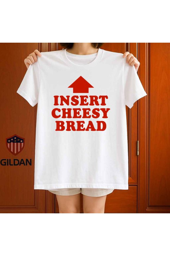 Insert Cheesy Bread Arrow Funny Cheese Lover Unisex T-Shirt up to 5XL