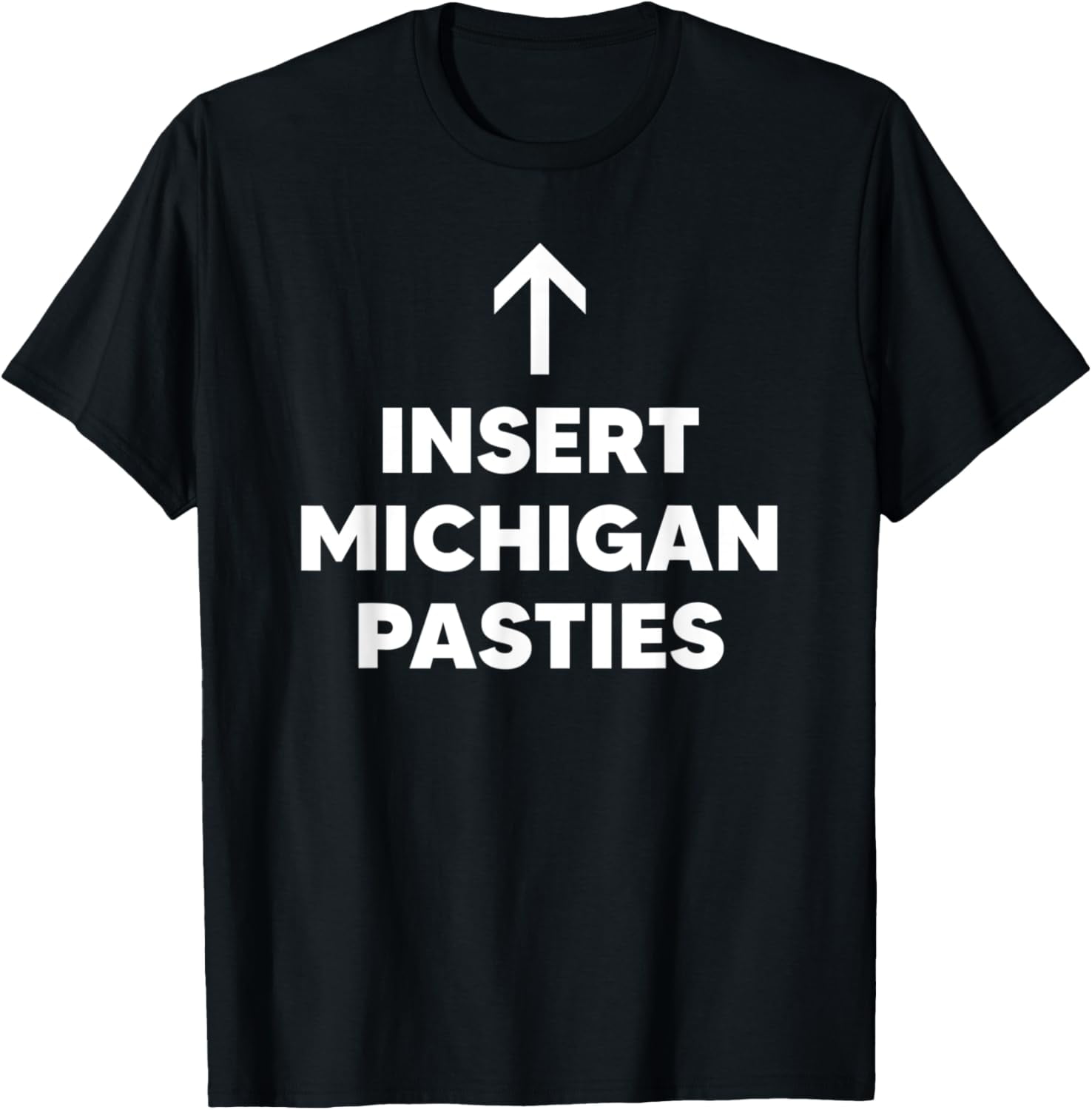 Insert Michigan Pasties Pasty Hand Pie TShirt