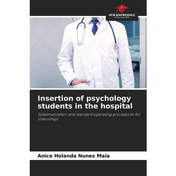 Insertion of psychology students in the hospital, (Paperback)