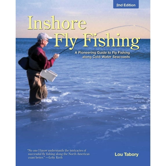 Inshore Fly Fishing: A Pioneering Guide To Fly Fishing Along Cold-Water Seacoasts, (Paperback)