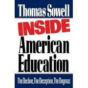 THOMAS SOWELL Inside American Education, (Paperback)