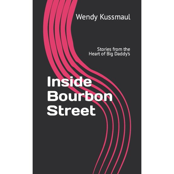 Life After the Dance: Inside Bourbon Street: Stories from the Heart of Big Daddy's (Paperback)